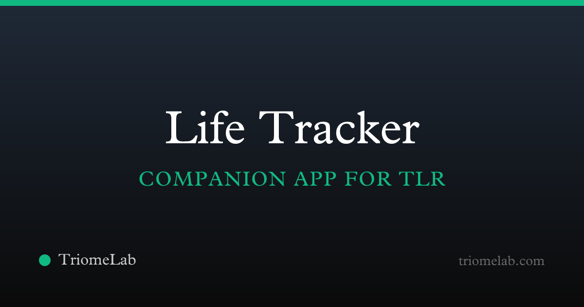 Life Tracker | TriomeLab - Tiny Leaders Reborn